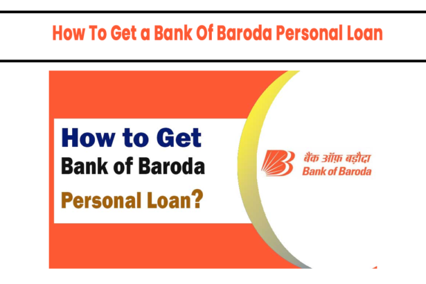 How To Get a Bank Of Baroda Personal Loan