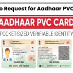 How to Request for Aadhaar PVC Card